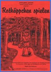 1997/98: Rotkppchen spielen